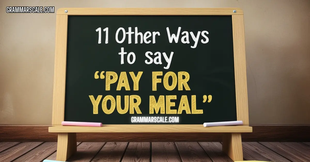 11 Other Ways to Say Pay for Your Meal